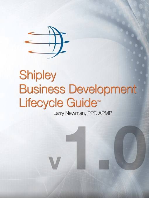 Title details for Shipley Business Development Lifecycle Guide by Larry Newman - Available